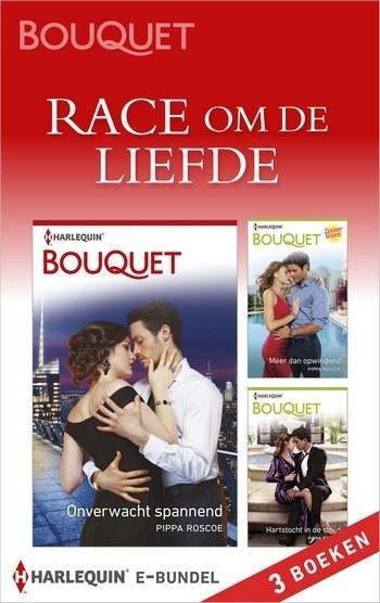 Bouquet – Pippa Roscoe – Race om de liefde (3-in-1)