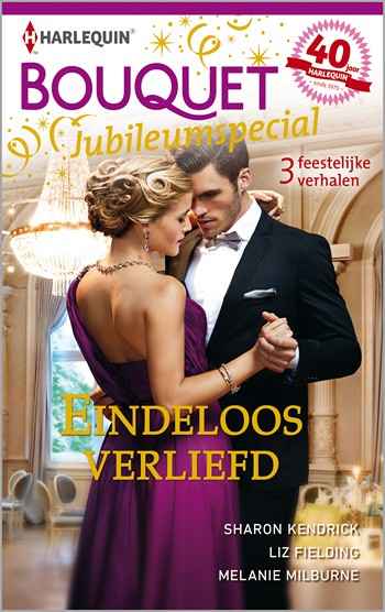 Sharon kendrick – Liz Fielding – Melanie Milburne – Eindeloos verliefd