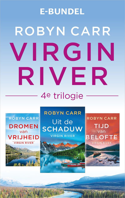 Virgin River 4e trilogie: Dromen van vrijheid / Uit de schaduw /Tijd van belofte
