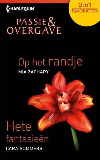 Passie en Overgave 420 – Mia zachary – Cara Summers – Op het randje – Hete fantasieën