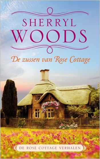 herryl Woods – De zussen van Rose Cottage