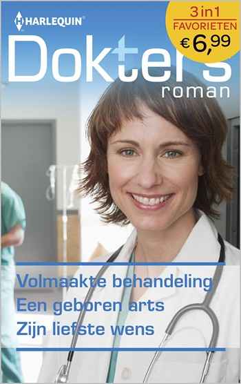 Doktersroman 384 – Rebecca Lang – Leah Martyn – Helen Shelton – Volmaakte behandeling – Een geboren arts – Zijn liefste wens