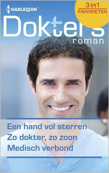Doktersroman 407 – Jessica Matthews – Josie Metcalfe – Laura MacDonald – Een hand vol sterren – Zo dokter, zo zoon – Medisch verbond