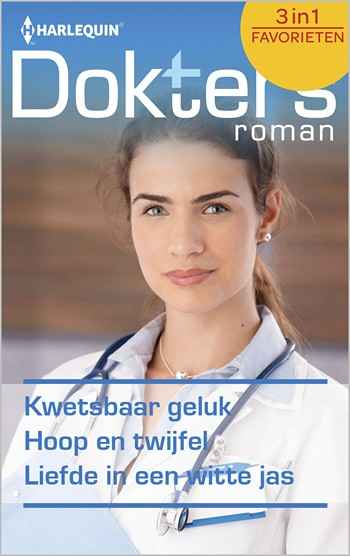 Doktersroman 430 – Amy Andrews – Joanna Neil – Laura Iding – Kwetsbaar geluk – Hoop en twijfel – Liefde in een witte jas