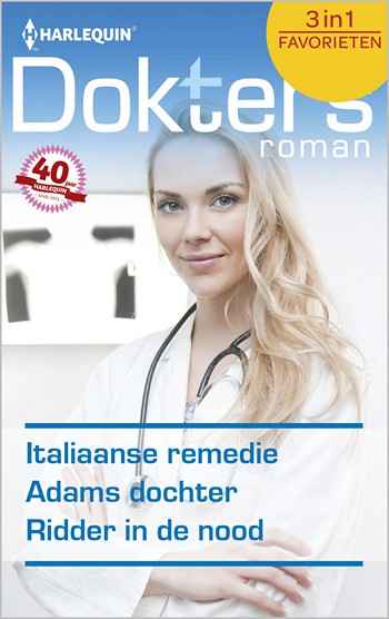 Italiaanse remedie / Adams dochter / Ridder in de nood