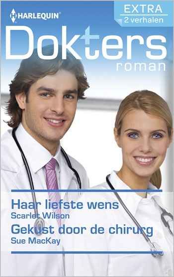 Doktersroman-65-Scarlet-Wilson-Sue-MacKay-Haar-liefste-wens-Gekust-door-de-chirurg