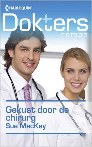 Doktersroman 65B – Sue MacKay – Gekust door de chirurg