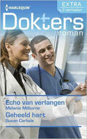 Doktersroman-66-Melanie-Milburne-Susan-Carlisle-Echo-van-verlangen-Geheeld-hart