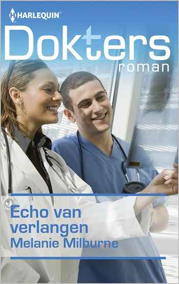 Doktersroman 66A – Melanie Milburne – Echo van verlangen