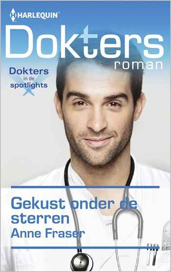 Doktersroman 68A – Anne Fraser – Gekust onder de sterren