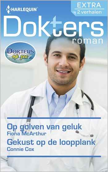Doktersroman 72 – Fiona McArthur – Connie Cox – Op golven van geluk – Gekust op de loopplank