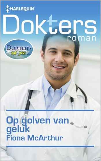 Doktersroman 72A – Fiona McArthur – Op golven van geluk