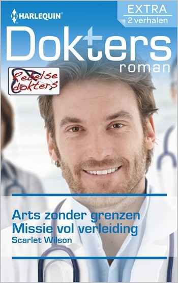 Doktersroman 76 – Scarlet Wilson – Arts zonder grenzen – Missie vol verleiding