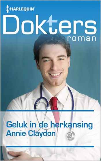 Doktersroman Extra 96A – Annie Claydon – Geluk in de herkansing
