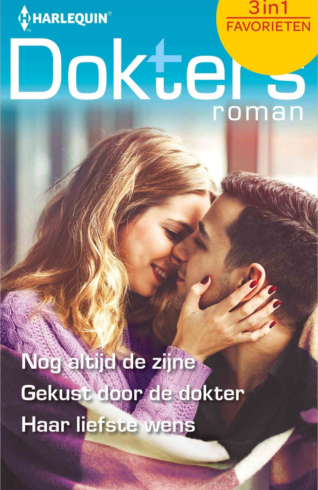 Nog altijd de zijne / Gekust door de dokter / Haar liefste wens