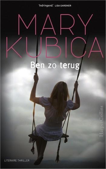 Mary Kubica – Ben zo terug