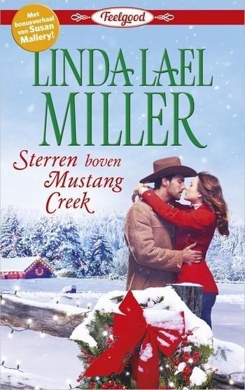 Harlequin Feelgood 14 – Linda Lael Miller – Susan Mallery – Sterren boven Mustang Creek – Kerst met een kroontje