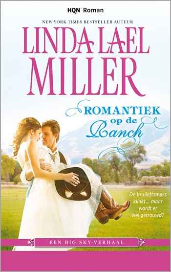 HQN Roman 103 – Linda Lael Miller – Romantiek op de ranch