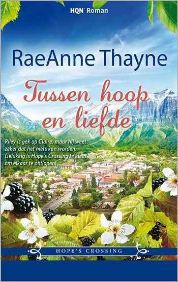 HQN Roman 55 – RaeAnne Thayne – Tussen hoop en liefde