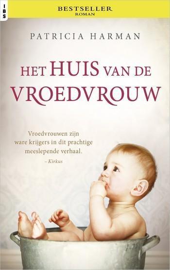 IBS Bestseller 5 – Patricia Harman – Het huis van de vroedvrouw