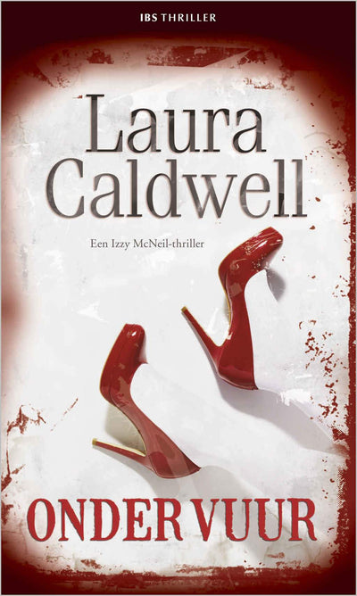 IBS Thriller 16 - Laura Caldwell - Onder vuur