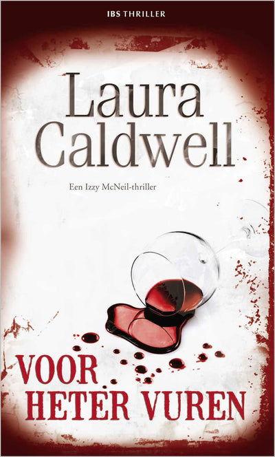 IBS Thriller 18 - Laura Caldwell – Voor heter vuren