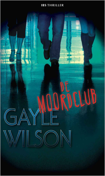 IBS Thriller 22 – Gayle Wilson – De moordclub