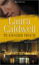 IBS Thriller 60 – Laura Caldwell – Te kwader trouw