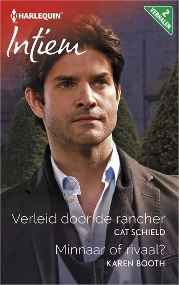 Intiem 2260 – Cat Schield – Karen Booth – Verleid door de rancher – Minnaar of rivaal?