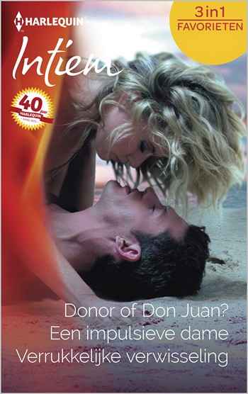 Intiem 454 – Holly Jacobs – Carol Finch – Liz Ireland – Donor of Don Juan? – Een impulsieve dame – Verrukkelijke verwisseling