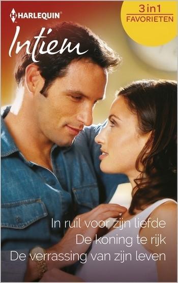Intiem Favorieten 568 – Maureen Child – In ruil voor zijn liefde – De koning te rijk – De verrassing van zijn leven