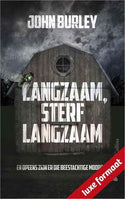 John Burley – Langzaam, sterf langzaam