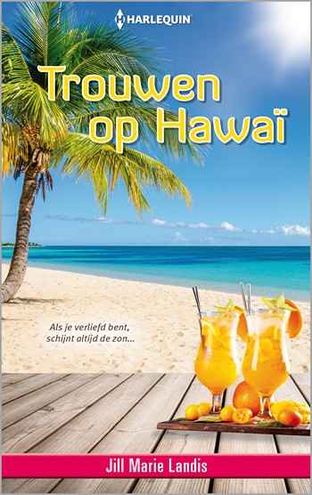 Lentespecial 113A – Jill Marie Landis – Trouwen op Hawaï