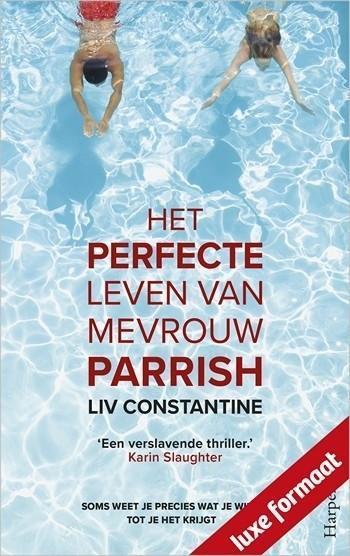 Liv Constantine – Het perfecte leven van mevrouw Parrish