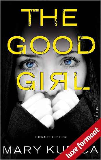 Mary Kubica - The Good Girl