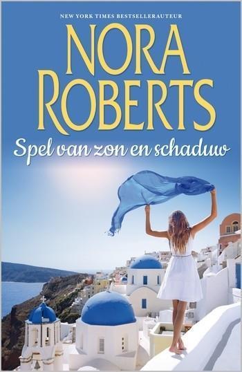 Nora Roberts 34 – Nora Roberts – Spel van zon en schaduw