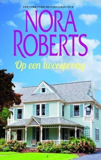 Nora Roberts 46 – Nora Roberts – Op een tweesprong