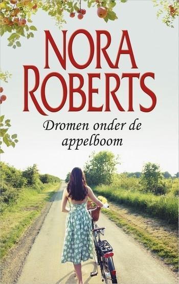 Nora Roberts 55 – Nora Roberts – Dromen onder de appelboom