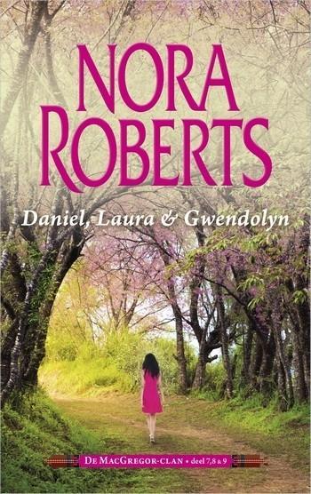 Nora Roberts 56 – Nora Roberts – Daniel, Laura & Gwendolyn