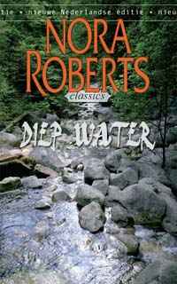 Nora Roberts Classics 1 – Diep water