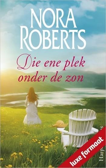 Nora Roberts – Die ene plek onder de zon