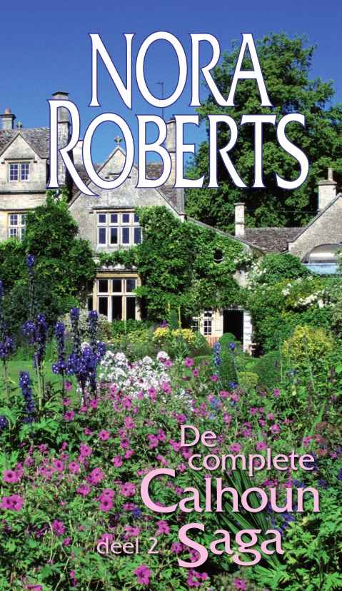 Nora Roberts – Romans – De complete Calhoun Saga