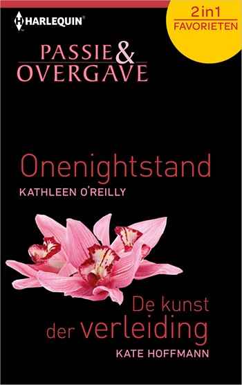 Passie en Overgave 393 – Kathleen O'Reilly – Kate Hoffmann – Onenightstand – De kunst der verleiding