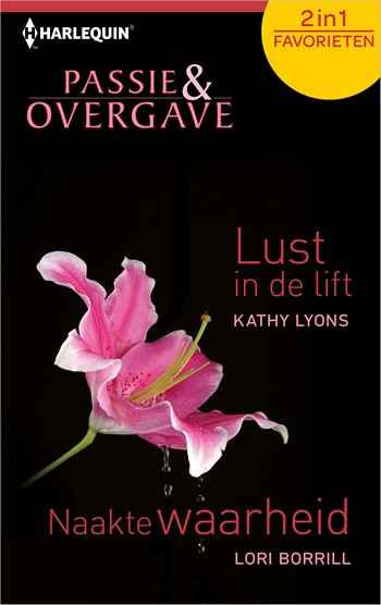 Passie en Overgave 399 – Kathy Lyons – Lori Borrill – Lust in de lift – Naakte waarheid