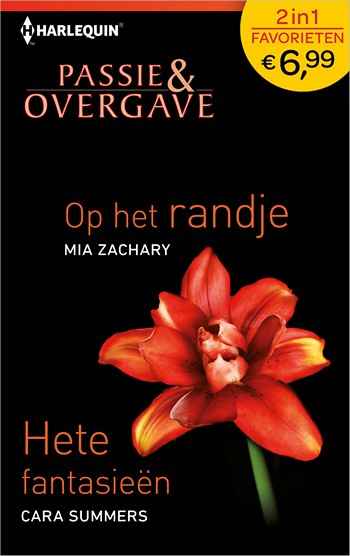 Passie en Overgave 420 – Mia zachary – Cara Summers – Op het randje – Hete fantasieën
