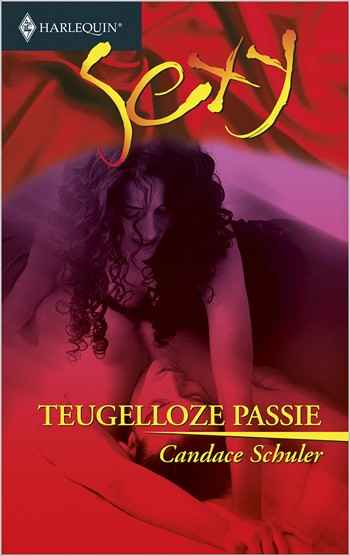 Sexy 128 – Candace Schuler – Teugelloze passie