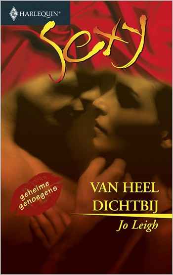 Sexy 136 – Jo Leigh – Van heel dichtbij