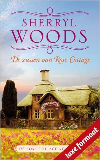 De zussen van  Rose Cottage: Rozen in bloei / Onder de appelbloesem