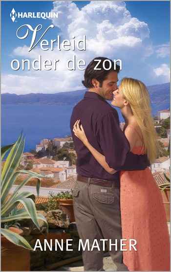 Anne Mather – Verleid onder de zon