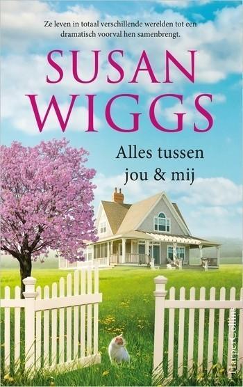 Susan Wiggs – Alles tussen jou & mij
